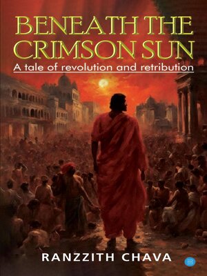 cover image of Beneath the Crimson Sun--A Tale of Revolution and Retribution